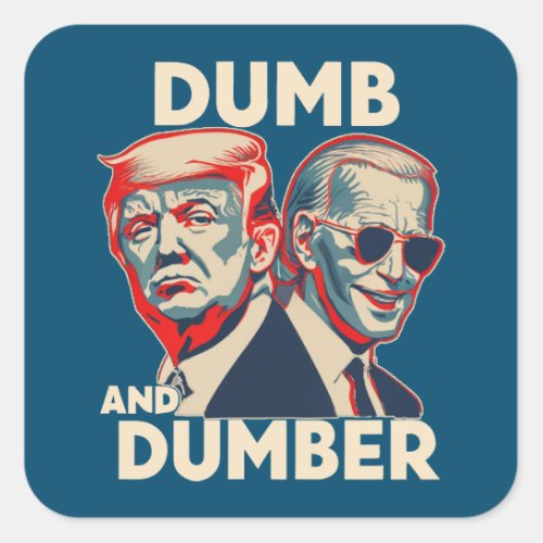 Trump Biden Dumb And Dumber Square Sticker