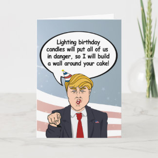 Trump Birthday Card - Build a wall around your cak