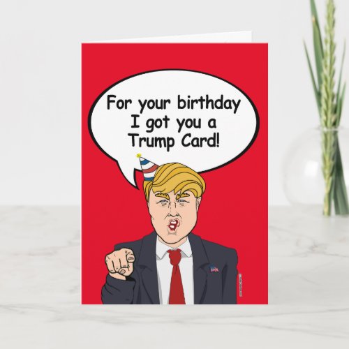 Trump Birthday Card _ For your birthday I got you 