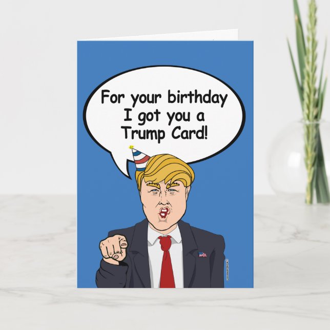 Trump Birthday Card - For your birthday I got you (Front)