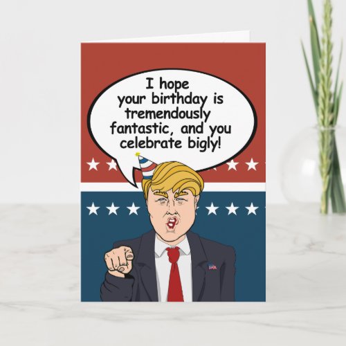 Trump Birthday Card _ I hope your birthday is trai