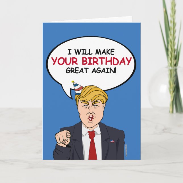 Trump Birthday Card - I will make your birthday gr (Front)