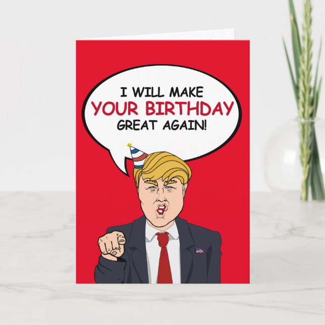 Trump Birthday Card - I will make your birthday gr (Front)
