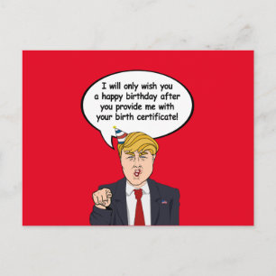 Trump Birthday Card - Provide me with your birth c