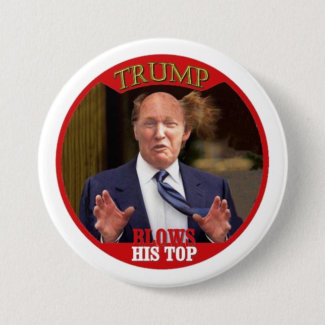 Trump blows his top pinback button (Front)