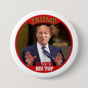 Trump blows his top pinback button
