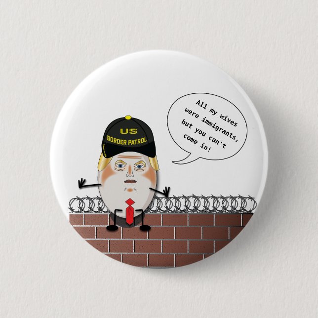 Trump Border Patrol Trumpty Dumbty Button (Front)