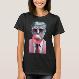 Trump Bubble Gum Yum  T-Shirt