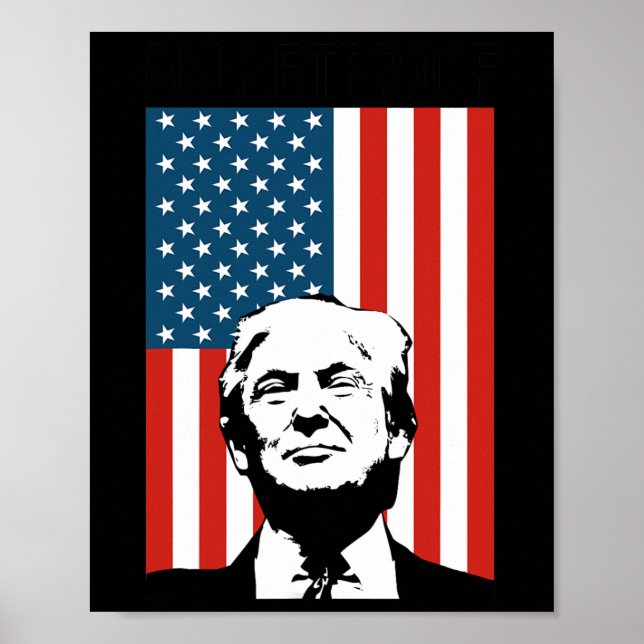 Trump Bulletproof  Poster (Front)