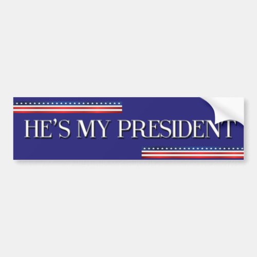 Trump Bumper Sticker Hes my president