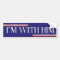 Trump Bumper Sticker I'm with him