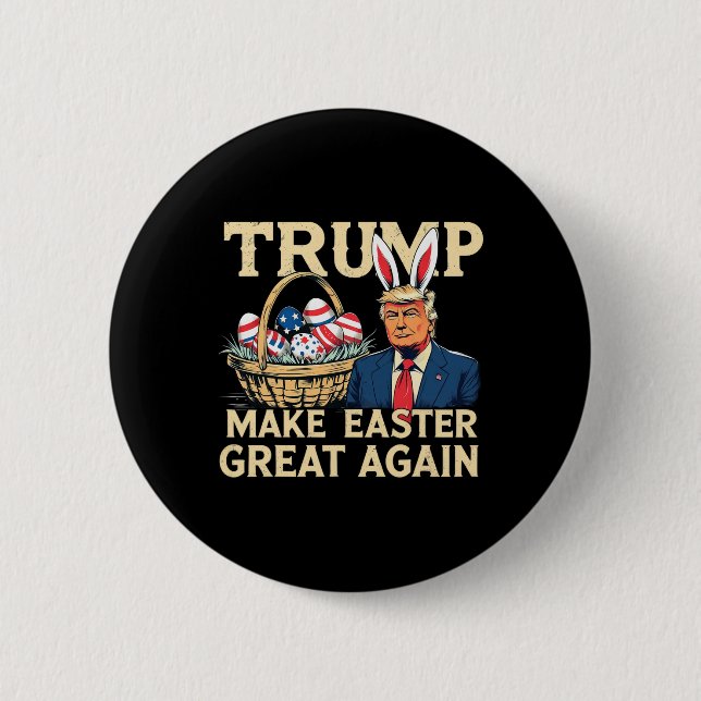 Trump Bunny Make Easter Great Again Funny Easter E Button (Front)