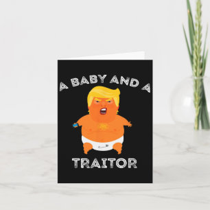 Trump Byby And A Traitor Funny Trump President  Card