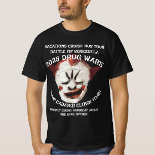 TRUMP CADAVER CLOWN DRUG WAR VACATION CRUISE T-Shirt