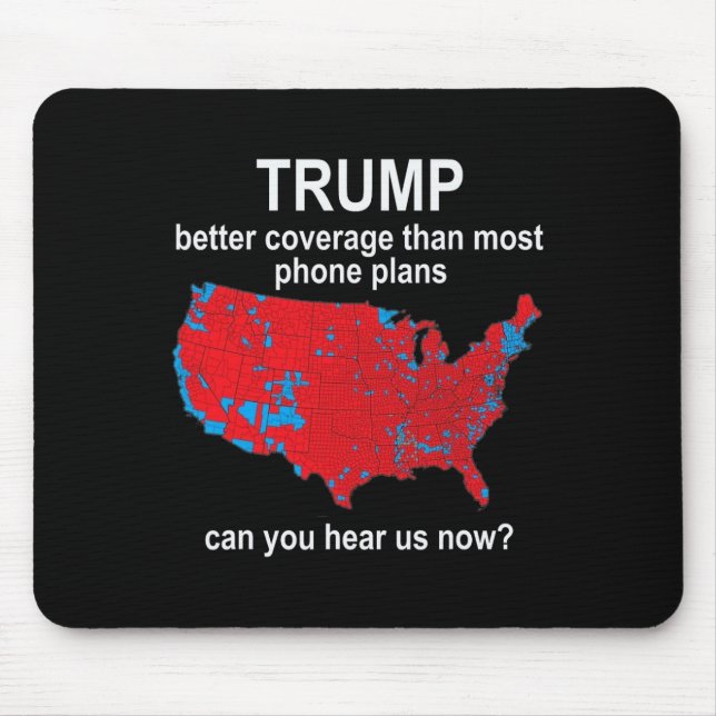 Trump Can You Hear Us Now Phone Coverage (c) Satir Mouse Pad (Front)