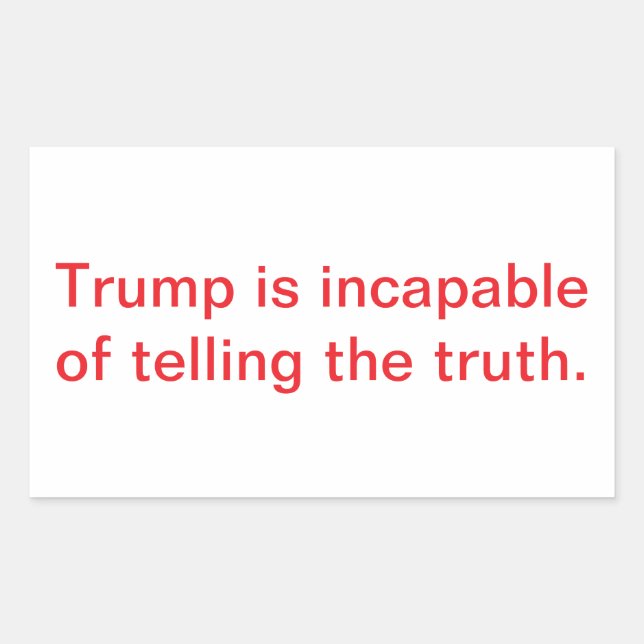 Trump Cannot Tell The Truth Hankamer Artjunkhaus Rectangular Sticker (Front)