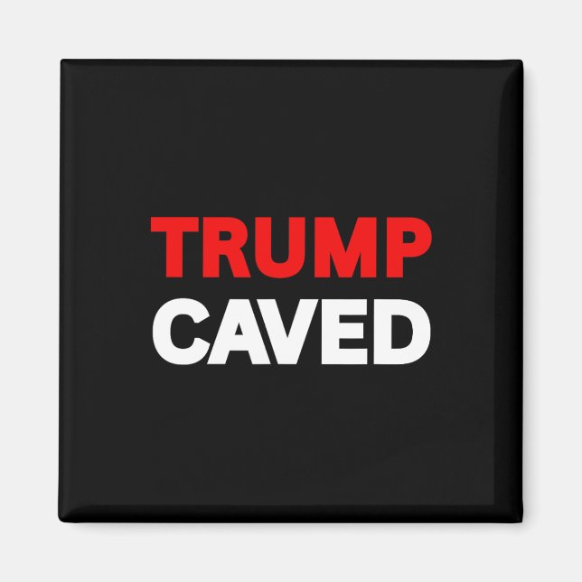 Trump Caved On Tariffs Trade Wars Funny Sarcastic  Magnet (Front)