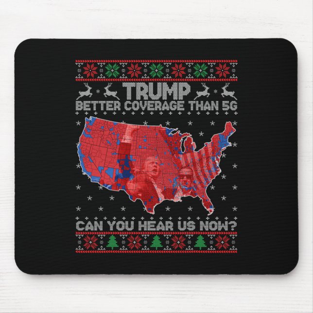 Trump Christmas Better Coverage Than 5g Can You He Mouse Pad (Front)