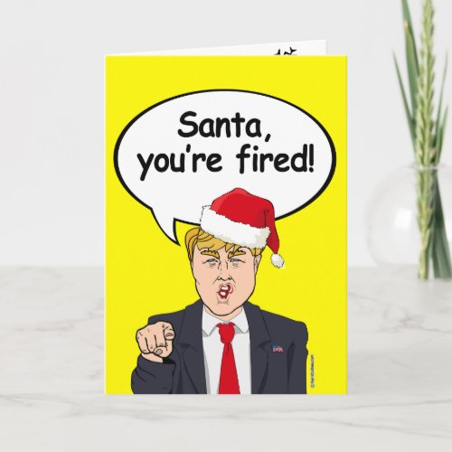 Trump Christmas Card _ Santa Youre Fired _