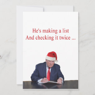 Trump Christmas: He's making a list Holiday Card