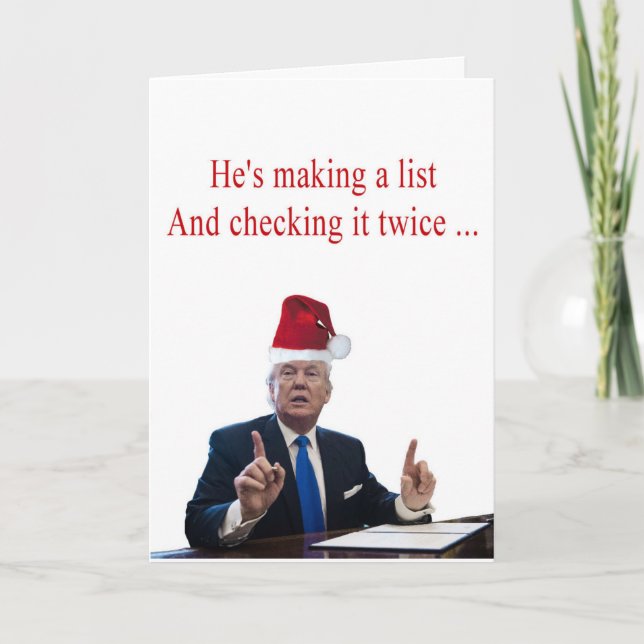 Trump Christmas: He's making a list Holiday Card (Front)