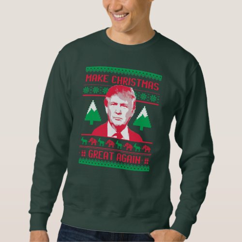 Trump Christmas _ Make Christmas Great Again Sweatshirt
