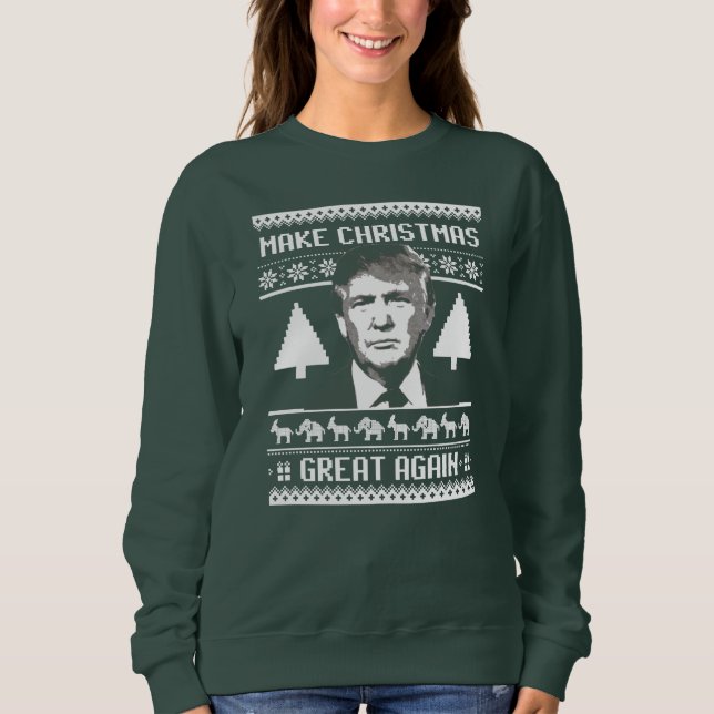 Trump Christmas - Make Christmas Great Again Sweatshirt (Front)