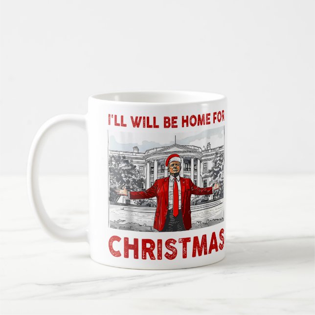 Trump Christmas Santa I'll Be Home For Christmas Coffee Mug (Left)