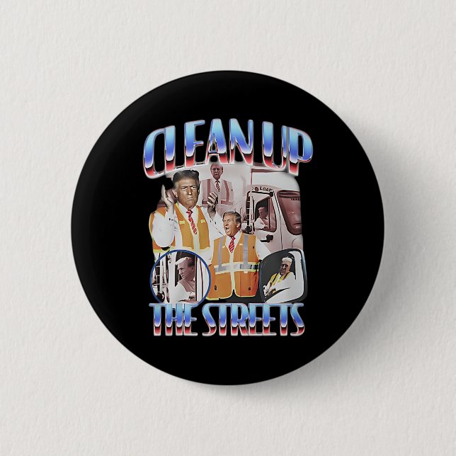 Trump Clean Up The Streets Election Garbageman Gar Button (Front)