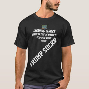 Trump Cleaning Service Business Staff Logo Uniform T-Shirt