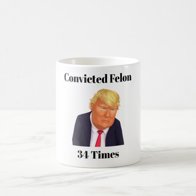 Trump Convicted Felon Coffee Mug (Center)