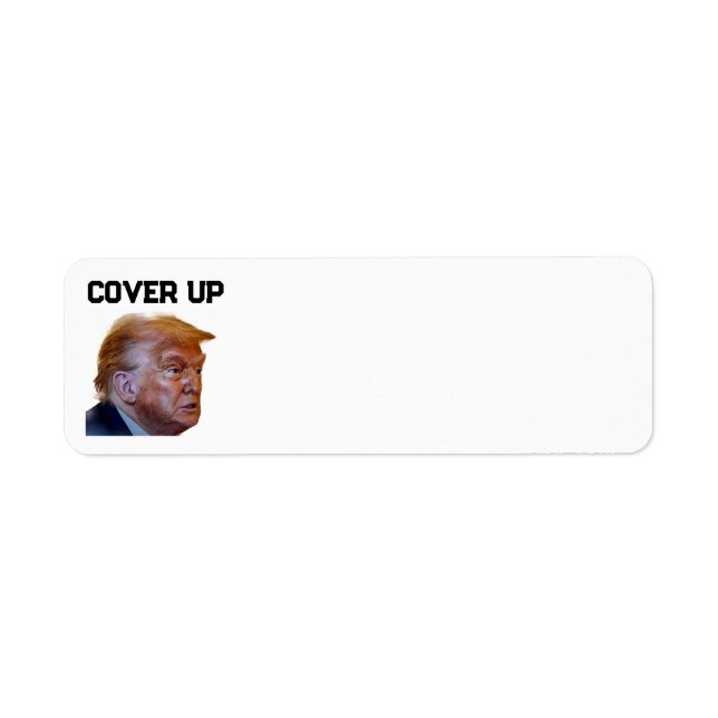 Trump Cover Up Return Address Label (Front)