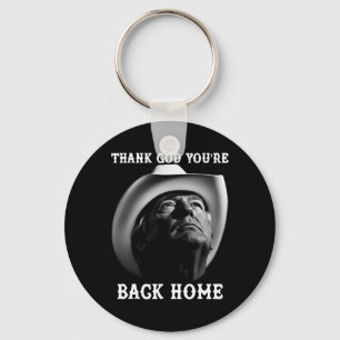 Trump Cowboy Supporter Thank God You're Ck Home 20 Keychain