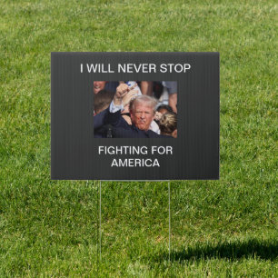 Trump Custom Fight Fighting For America Sign
