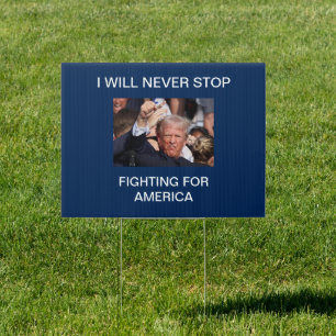 Trump Custom Fight Fighting For America Sign