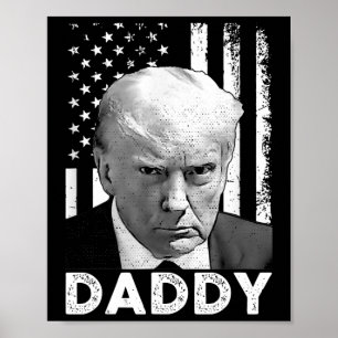 Trump Daddy 2025 President Supporters Men And Wome Poster