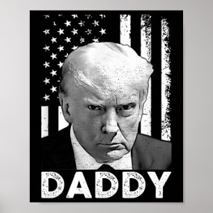 Trump Daddy 2025 President Supporters Men And Wome Poster