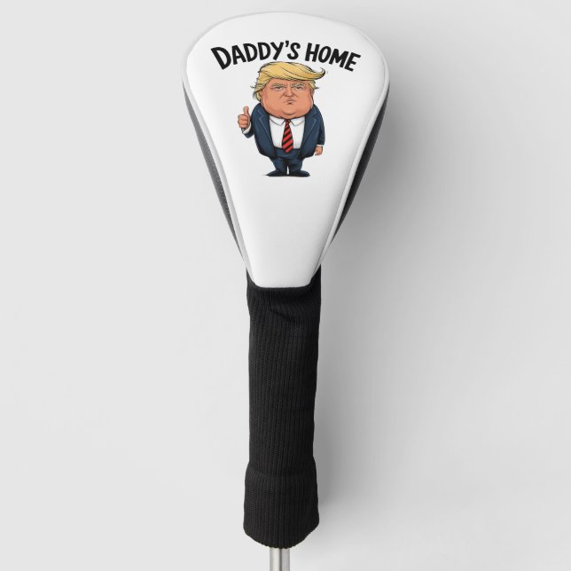Trump  Daddy's Home  Golf Head Cover (Front)