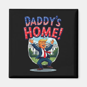 Trump Daddy's Home Patriotic White House  Magnet