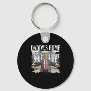 Trump Daddys Home White House 2024 Keychain