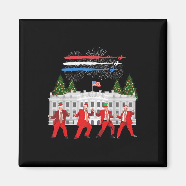 Trump Daddys Home White House Dance Make Xmas Grea Magnet (Front)