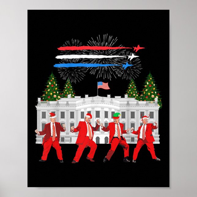 Trump Daddys Home White House Dance Make Xmas Grea Poster (Front)