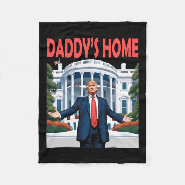 Trump Daddys Home White House  Fleece Blanket (Front)