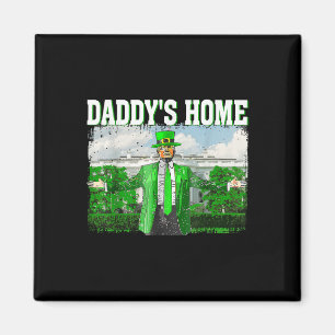 Trump Daddys Home White House Funny Trump St Magnet