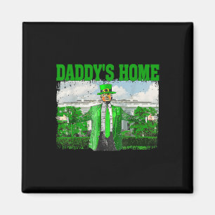 Trump Daddys Home White House Funny Trump St Magnet