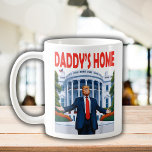 Trump Daddys Home White House Gift Coffee Mug<br><div class="desc">Trump Daddys Home White House Gift Mug,  White House Trump Coffee Mug</div>