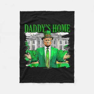 Trump Daddys Home White House St Patricks Day 2025 Fleece Blanket