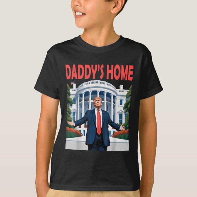 Trump Daddys Home White House  T-Shirt (Front)