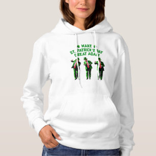 Trump Dancing Make St. Patrick's Day Great Again Hoodie