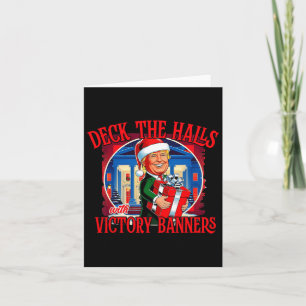 Trump Deck The Halls With Victory Banners Card